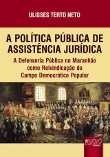 Capa do livro: Poltica Pblica de Assistncia Jurdica, A, Ulisses Terto Neto
