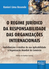 Capa do livro: Regime Jurdico da Responsabilidade das Organizaes Internacionais, O, Ranieri Lima Resende