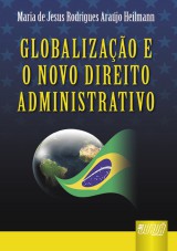 Capa do livro: Globalizao e o Novo Direito Administrativo, Maria de Jesus Rodrigues Arajo Heilmann