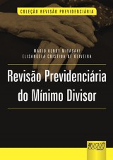 Capa do livro: Revisão Previdenciária do Mínimo Divisor, Mario Kendy Miyasaki e Elisangela Cristina de Oliveira