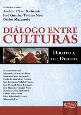 Capa do livro: Dilogos entre Culturas - Direito a ter Direito, Coordenadores: Antnio Csar Bochenek, Jos Querino Tavares Neto e Orides Mezzaroba