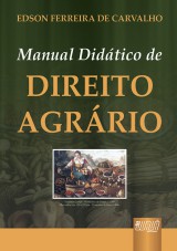 Capa do livro: Manual Didtico de Direito Agrrio, Edson Ferreira de Carvalho