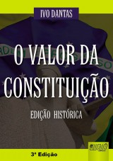 Capa do livro: Valor da Constituio, O - Edio Histrica - 3 Edio, Ivo Dantas