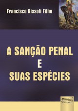 Capa do livro: Sano Penal e suas Espcies, A, Francisco Bissoli Filho