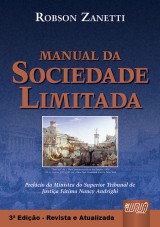 Capa do livro: Manual da Sociedade Limitada - Prefcio da Ministra do Superior Tribunal de Justia Ftima Nancy Andrighi - 3 Edio - Revista e Atualizada, Robson Zanetti