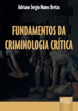 Capa do livro: Fundamentos da Criminologia Crtica, Adriano Srgio Nunes Bretas