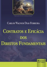 Capa do livro: Contratos e Eficcia dos Direitos Fundamentais, Carlos Wagner Dias Ferreira
