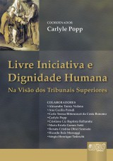 Capa do livro: Livre Iniciativa e Dignidade Humana, Coordenadores: Carlyle Popp e Ana Ceclia Parodi - Organizadora: Maria Estela Gomes Setti