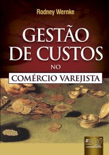 Capa do livro: Gesto de Custos no Comrcio Varejista, Rodney Wernke