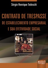 Capa do livro: Contrato de Trespasse de Estabelecimento Empresarial e sua Efetividade Social, Srgio Henrique Tedeschi