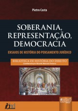 Capa do livro: Soberania, Representao, Democracia - Ensaios de Histria do Pensamento Jurdico - Biblioteca Histria do Direito - Coordenador: Ricardo Marcelo Fonseca, Pietro Costa