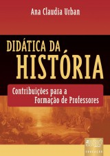 Capa do livro: Didtica da Histria - Contribuies para a Formao de Professores, Ana Claudia Urban
