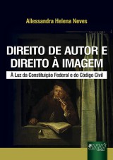 Capa do livro: Direito de Autor e Direito à Imagem, Allessandra Helena Neves
