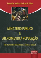 Capa do livro: Ministério Público e Atendimento à População, Salomão Abdo Aziz Ismail Filho