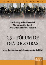 Capa do livro: G3 - Frum de Dilogo IBAS - Uma Experincia de Cooperao Sul-Sul - Coleo Relaes Internacionais, Paulo Fagundes Visentini, Marco Aurlio Cepik e Analcia Danilevicz Pereira