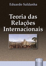 Capa do livro: Teoria das Relaes Internacionais - 2 Edio - Revista e Atualizada, Eduardo Saldanha