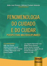 Capa do livro: Fenomenologia do Cuidado e do Cuidar - Perspectivas Multidisciplinares, Coordenadores: Adão José Peixoto e Adriano Furtado Holanda