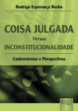 Capa do livro: Coisa Julgada versus Inconstitucionalidade, Rodrigo Esperana Borba