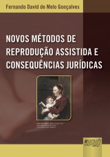 Capa do livro: Novos Métodos de Reprodução Assistida e Consequências Jurídicas, Fernando David de Melo Gonçalves