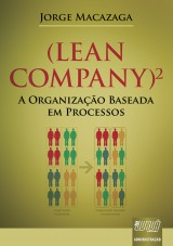 Capa do livro: Lean Company - A Organizao Baseada em Processos, Jorge Macazaga