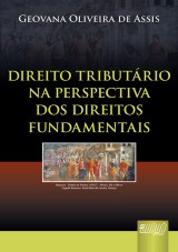 Capa do livro: Direito Tributrio na Perspectiva dos Direitos Fundamentais, Geovana Oliveira de Assis