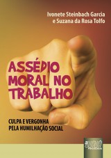 Capa do livro: Assdio Moral no Trabalho, Ivonete Steinbach Garcia e Suzana da Rosa Tolfo