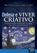 Capa do livro: Defesa e Viver Criativo - Um Estudo sobre a Criatividade nas Obras de S. Freud e D. W. Winnicott, Vera Cristina Chagas Corra de Souza