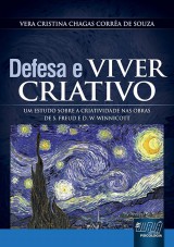 Capa do livro: Defesa e Viver Criativo - Um Estudo sobre a Criatividade nas Obras de S. Freud e D. W. Winnicott, Vera Cristina Chagas Corrêa de Souza