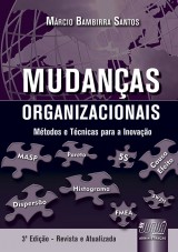 Capa do livro: Mudanas Organizacionais - Mtodos e Tcnicas para a Inovao - 3 Edio - Revista e Atualizada, Mrcio Bambirra Santos