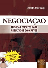 Capa do livro: Negociao - Tcnicas Eficazes para Resultados Concretos - Edio Especial incluindo DVD Negociando com Sucesso, Ernesto Artur Berg