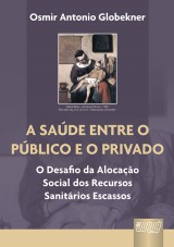 Capa do livro: Sade entre o Pblico e o Privado, A, Osmir Antonio Globekner