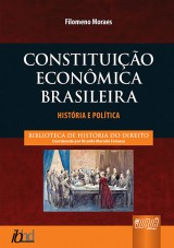 Capa do livro: Constituio Econmica Brasileira - Histria e Poltica, Filomeno Moraes