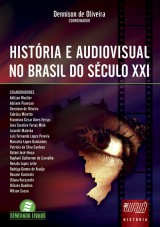 Capa do livro: História e Audiovisual no Brasil do Século XXI, Coordenador: Dennison de Oliveira