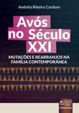 Capa do livro: Avs no Sculo XXI - Mutaes e Rearranjos na Famlia Contempornea, Andria Ribeiro Cardoso