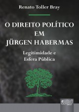 Capa do livro: Direito Político em Jürgen Habermas, O, Renato Toller Bray