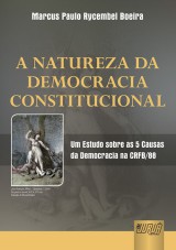 Capa do livro: Natureza da Democracia Constitucional, A, Marcus Paulo Rycembel Boeira