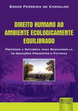 Capa do livro: Direito Humano ao Ambiente Ecologicamente Equilibrado, Edson Ferreira de Carvalho