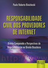 Capa do livro: Responsabilidade Civil dos Provedores de Internet, Paulo Roberto Binicheski