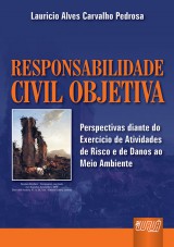 Capa do livro: Responsabilidade Civil Objetiva, Lauricio Alves Carvalho Pedrosa