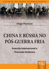 Capa do livro: China e Rssia no Ps-Guerra Fria, Diego Pautasso