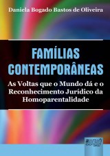 Capa do livro: Famlias Contemporneas - As Voltas que o Mundo d e o Reconhecimento Jurdico da Homoparentalidade, Daniela Bogado Bastos de Oliveira