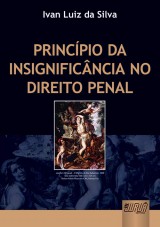 Capa do livro: Princpio da Insignificncia no Direito Penal, Ivan Luiz da Silva