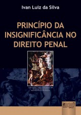 Capa do livro: Princípio da Insignificância no Direito Penal, Ivan Luiz da Silva