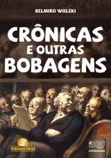 Capa do livro: Crnicas e Outras Bobagens, Belmiro Wolski