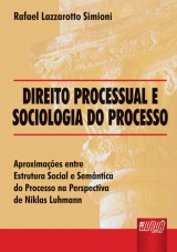 Capa do livro: Direito Processual e Sociologia do Processo, Rafael Lazzarotto Simioni
