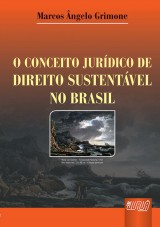 Capa do livro: Conceito Jurdico de Direito Sustentvel no Brasil, O, Marcos ngelo Grimone