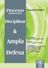 Capa do livro: Processo Administrativo Disciplinar e Ampla Defesa - 3 Edio - Revisada e Atualizada, Claudio Rozza