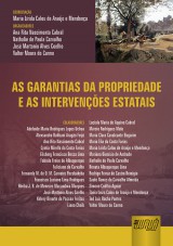 Capa do livro: Garantias da Propriedade e as Intervenções Estatais, As, Coordenadora: Maria Lírida Calou de Araújo e Mendonça