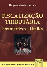 Capa do livro: Fiscalizao Tributria - Prerrogativas e Limites, Reginaldo de Frana