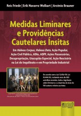 Capa do livro: Medidas Liminares e Providências Cautelares Ínsitas, Reis Friede, Erik Navarro Wolkart e Arcênio Brauner